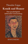 Komik und Humor : Eine psychologisch-asthetische Untersuchung by Theodor Lipps - Hardback