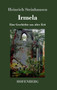 Irmela : Eine Geschichte aus alter Zeit by Heinrich Steinhausen - Hardback
