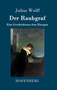 Der Raubgraf : Eine Geschichte aus dem Harzgau by Julius Wolff - Hardback