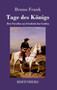 Tage des Konigs : Drei Novellen um Friedrich den Gro??en by Bruno Frank - Hardback