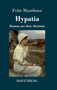 Hypatia : Roman aus dem Altertum by Fritz Mauthner - Hardback
