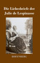 Die Liebesbriefe der Julie de Lespinasse by Julie De Lespinasse - Hardback