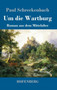 Um die Wartburg : Roman aus dem Mittelalter by Paul Schreckenbach - Hardback