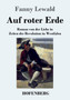 Auf roter Erde : Roman von der Liebe in Zeiten der Revolution in Westfalen by Fanny Lewald - Paperback