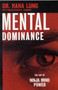 Mental Dominance : The Art of Ninja Mind Power by Haha Lung - Paperback