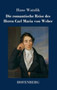 Die romantische Reise des Herrn Carl Maria von Weber by Hans Watzlik - Hardback