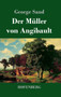 Der Muller von Angibault by George Sand - Hardback