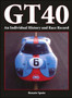 GT40 : An Individual History and Race Record Bk. M2694 by R. Spain - Hardback