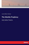 The Marble Prophecy : And other Poems by Josiah Gilbert Holland - Paperback