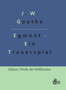 Egmont : Ein Trauerspiel by Johann Wolfgang Von Goethe - Hardback