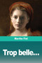 Trop belle... by Marthe Fiel - Paperback