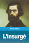 L'insurge by Jules Valles - Paperback