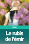 Le rubis de l'emir by Delly - Paperback