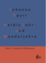 Heidis Lehr- und Wanderjahre by Johanna Spyri - Hardback