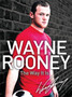 Wayne Rooney: The Way It Is by Wayne Rooney - Paperback