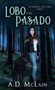 Lobo Del Pasado : 1 by A D McLain - Hardback