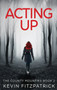 Acting Up : 2 by Kevin Fitzpatrick - Hardback