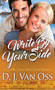 Write By Your Side : 2 by D J Van Oss - Hardback