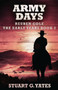 Army Days : 2 by Stuart G Yates - Paperback