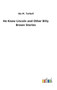 He Knew Lincoln and Other Billy Brown Stories by Ida M Tarbell - Hardback