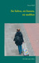 Sie lieben, sie hassen, sie mobben : In Liebe zum Leben by Anna Wolf - Paperback