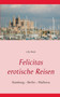 Felicitas erotische Reisen 1 : Hamburg - Berlin - Mallorca by Lilly Block - Paperback