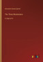 The Three Musketeers : in large print by Alexandre Dumas [Pere] - Paperback