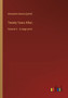 Twenty Years After; : Volume 2 - in large print by Alexandre Dumas [Pere] - Paperback