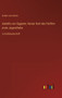 Isabella von AEgypten; Kaiser Karl des Funften erste Jugendliebe : in Grossdruckschrift by Achim Von Arnim - Hardback