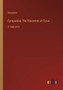 Cyropaedia; The Education of Cyrus : in large print by Xenophon - Paperback