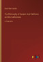 The Philosophy of Despair; And California and the Californians : in large print by David Starr Jordan - Paperback