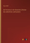 Der Purismus in der deutschen Litteratur des siebzehnten Jahrhunderts by Hans Wolff - Paperback
