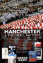 Manchester : A Football History - The Story of City, United, Bury, Oldham, Rochdale, Stalybridge, Stockport and More by Gary James - Hardback