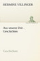 Aus Unserer Zeit - Geschichten by Hermine Villinger - Paperback