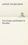 Von Frauen Und Kindern II. Novellen by Anton Tschechow - Paperback
