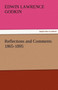 Reflections and Comments 1865-1895 by Edwin Lawrence Godkin - Paperback