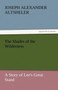The Shades of the Wilderness by Joseph Alexander Altsheler - Paperback