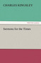 Sermons for the Times by Charles Kingsley - Paperback