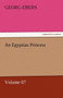 An Egyptian Princess - Volume 07 by Georg Ebers - Paperback