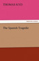 The Spanish Tragedie by Thomas Kyd - Paperback