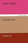 In the Blue Pike - Volume 02 by Georg Ebers - Paperback