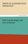 Who Can Be Happy and Free in Russia? by Nikolai Alekseevich Nekrasov - Paperback