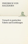 Versuch in Poetischen Fabeln Und Erzehlungen by Friedrich Von Hagedorn - Paperback