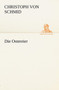 Die Ostereier by Christoph Von Schmid - Paperback