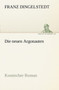 Die Neuen Argonauten by Franz Fre Fre Fre Fre Dingelstedt - Paperback