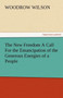 The New Freedom a Call for the Emancipation of the Generous Energies of a People by Woodrow Wilson - Paperback
