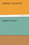 Kiddie the Scout by Dr Robert Leighton - Paperback