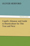 Cupid's Almanac and Guide to Hearticulture for This Year and Next by Oliver Herford - Paperback
