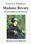 Madame Bovary (Grossdruck) : Ein Sittenbild aus der Provinz by Gustave Flaubert - Paperback