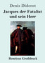 Jacques der Fatalist und sein Herr (Grossdruck) by Denis Diderot - Paperback